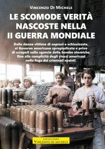 Le scomode verità nscoste nella II guerra mondiale