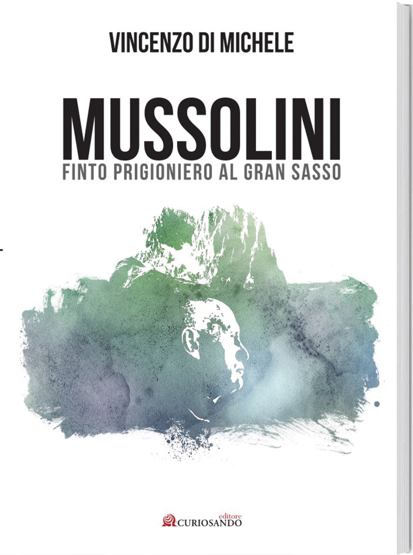 Mussolini Finto Prigioniero al Gran Sasso